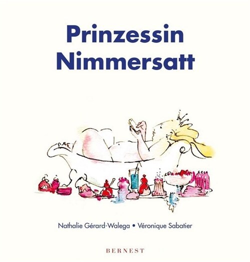 Prinzessin Nimmersatt (Hardcover)