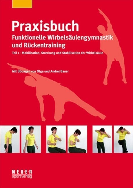 Praxisbuch funktionelle Wirbelsaulengymnastik und Ruckentraining. Tl.1 (Paperback)