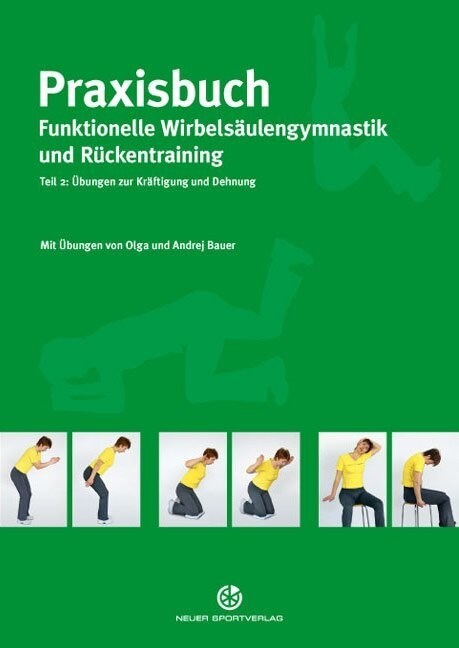 Praxisbuch Funktionelle Wirbelsaulengymnastik und Ruckentraining. Tl.2 (Paperback)