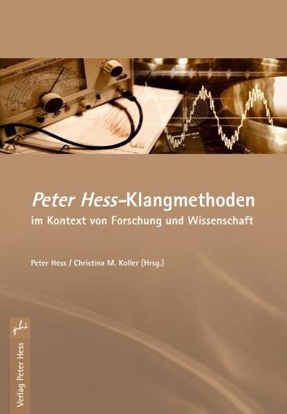 Peter Hess - Klangmethoden im Kontext von Forschung und Wissenschaft (Paperback)