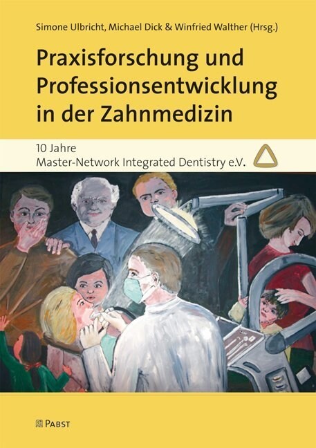 Praxisforschung und Professionsentwicklung in der Zahnmedizin (Hardcover)