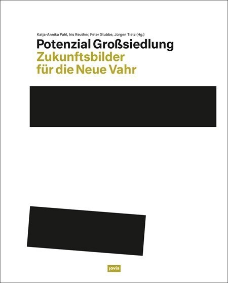 Potenzial Gro?iedlung: Zukunftsbilder F? Die Neue Vahr (Hardcover)