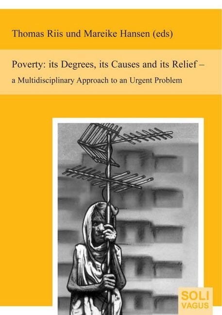 Poverty: its Degrees, its Causes and its Relief (Paperback)