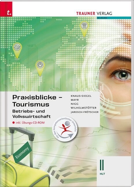 Praxisblicke Tourismus - Betriebs- und Volkswirtschaft II HLT, m. Ubungs-CD-ROM (Paperback)