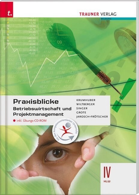 Praxisblicke - Betriebswirtschaft und Projektmanagement IV HLW, m. Ubungs-CD-ROM (Paperback)