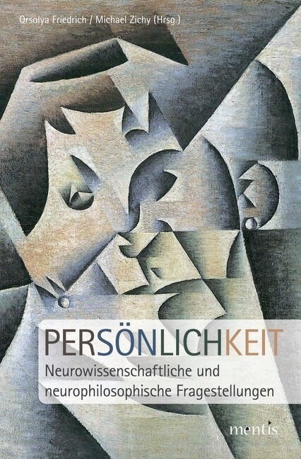 Pers?lichkeit: Neurowissenschaftliche Und Neurophilosophische Fragestellungen (Paperback)