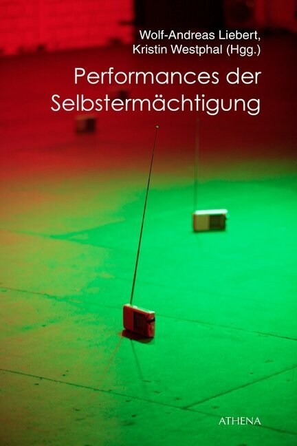 Performances der Selbstermachtigung (Paperback)