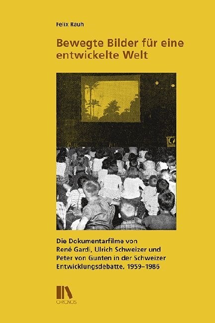 Bewegte Bilder fur eine entwickelte Welt (Hardcover)