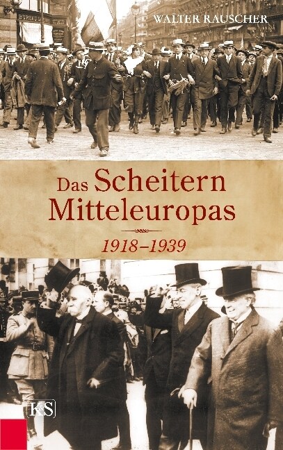 Das Scheitern Mitteleuropas 1918-1939 (Hardcover)