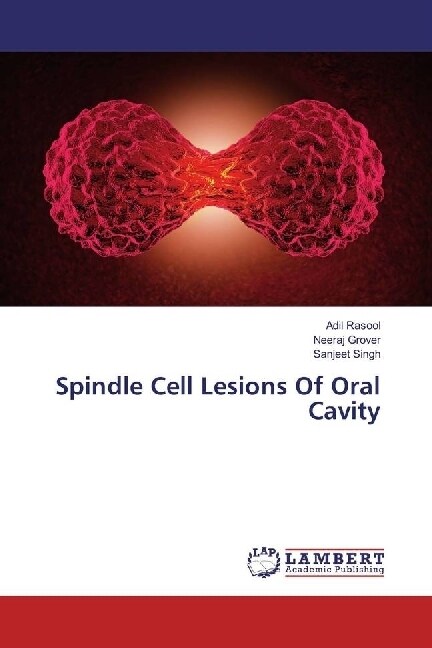 Spindle Cell Lesions Of Oral Cavity (Paperback)