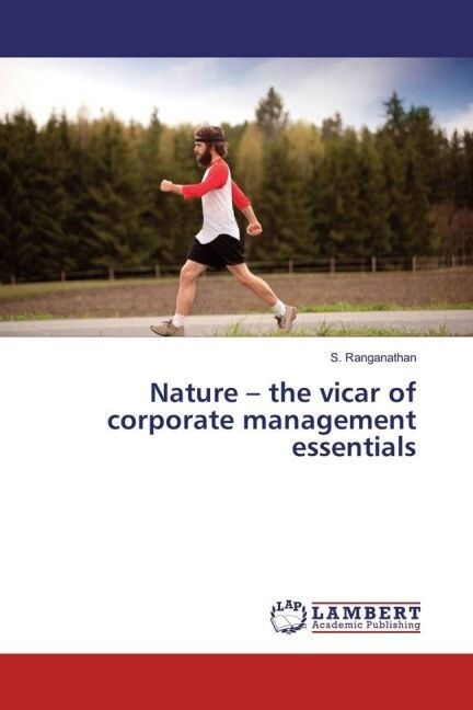 Nature - the vicar of corporate management essentials (Paperback)