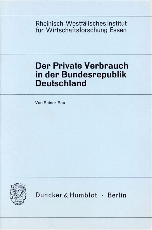Der Private Verbrauch in Der Bundesrepublik Deutschland: Verflechtungstabellen Nach Ausgabearten Und Branchen 195 - 1967 (Paperback)