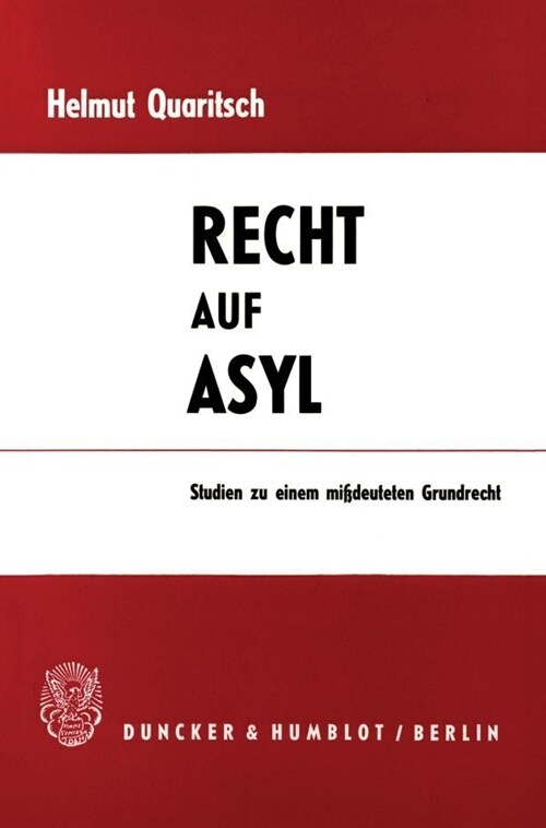 Recht Auf Asyl: Studien Zu Einem Missdeuteten Grundrecht (Paperback)