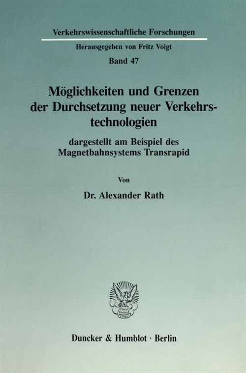 Moglichkeiten Und Grenzen Der Durchsetzung Neuer Verkehrstechnologien Dargestellt Am Beispiel Des Magnetbahnsystems Transrapid (Paperback)