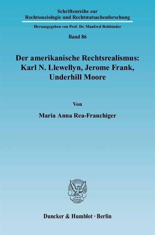 Der Amerikanische Rechtsrealismus: Karl N. Llewellyn, Jerome Frank, Underhill Moore (Paperback)