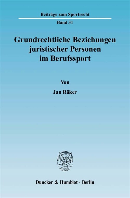 Grundrechtliche Beziehungen Juristischer Personen Im Berufssport (Paperback)