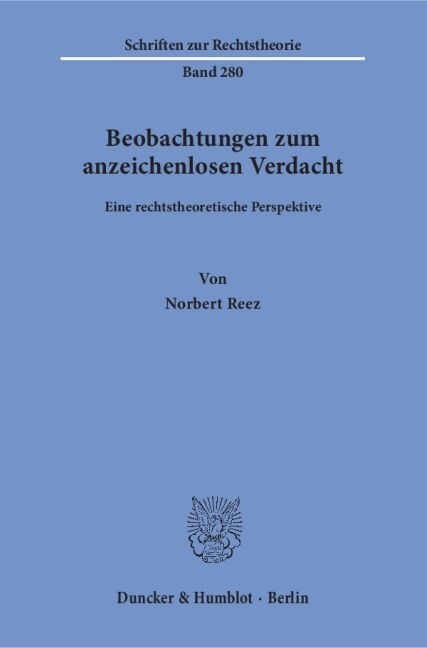 Beobachtungen Zum Anzeichenlosen Verdacht: Eine Rechtstheoretische Perspektive (Paperback)