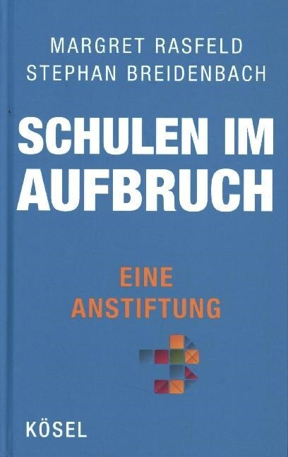 Schulen im Aufbruch - Eine Anstiftung (Hardcover)