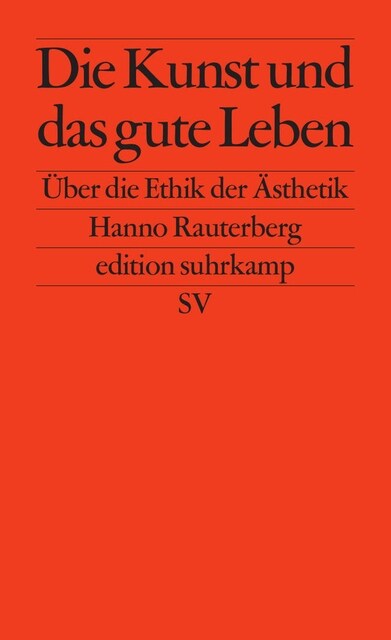 Die Kunst und das gute Leben (Paperback)