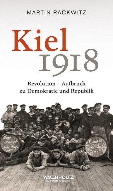 Kiel 1918 (Hardcover)