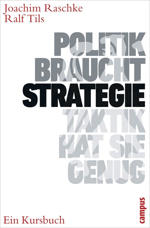 Politik braucht Strategie - Taktik hat sie genug (Paperback)