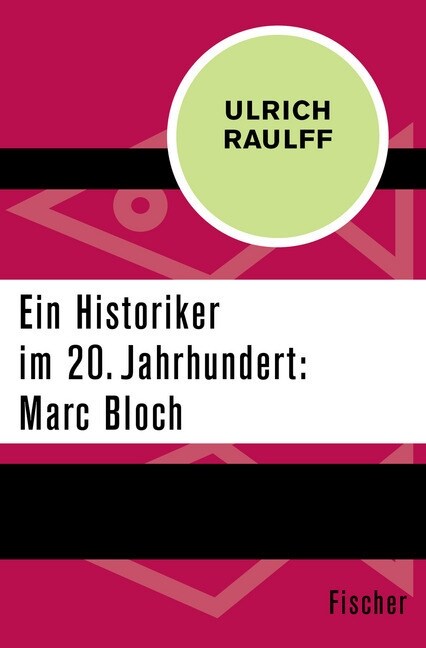Ein Historiker im 20. Jahrhundert: Marc Bloch (Paperback)