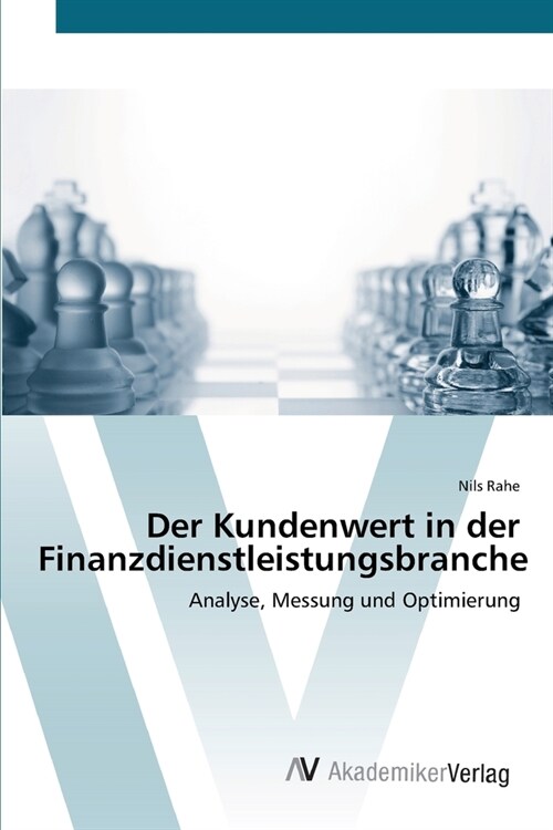 Der Kundenwert in der Finanzdienstleistungsbranche (Paperback)