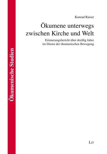 Okumene unterwegs zwischen Kirche und Welt (Paperback)