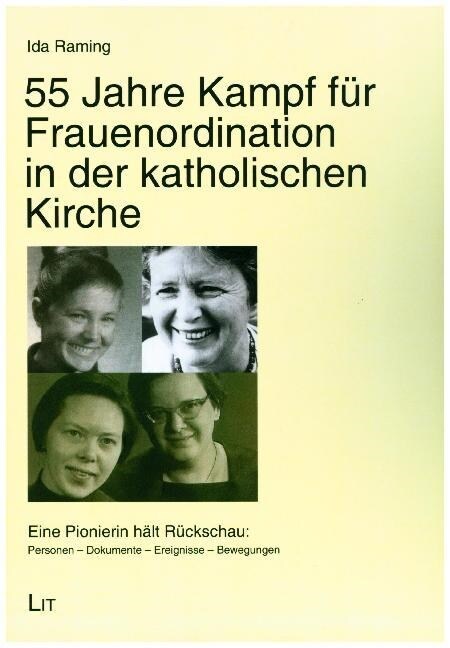 55 Jahre Kampf fur Frauenordination in der katholischen Kirche (Paperback)