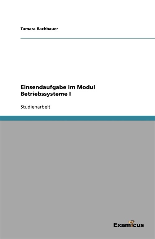 Einsendaufgabe im Modul Betriebssysteme I (Paperback)