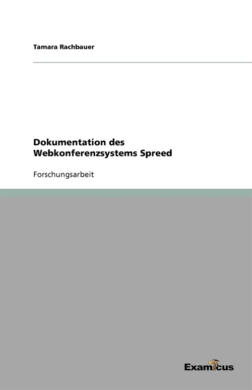 Dokumentation des Webkonferenzsystems Spreed (Paperback)