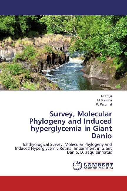 Survey, Molecular Phylogeny and Induced hyperglycemia in Giant Danio (Paperback)