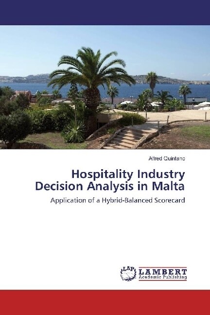 Hospitality Industry Decision Analysis in Malta (Paperback)