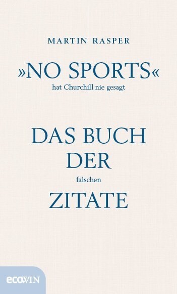 No Sports hat Churchill nie gesagt (Hardcover)