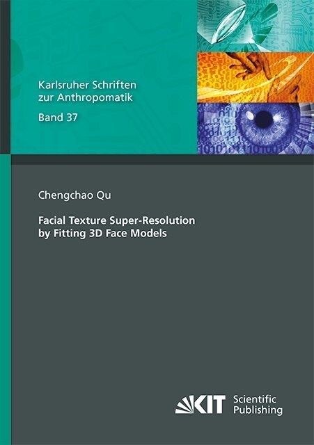 Facial Texture Super-Resolution by Fitting 3D Face Models (Paperback)