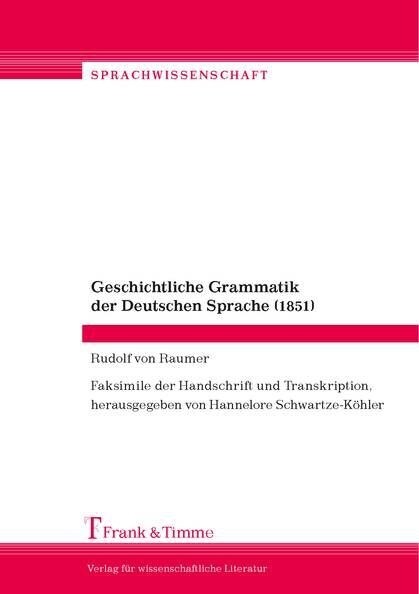 Geschichtliche Grammatik der Deutschen Sprache (1851) (Paperback)