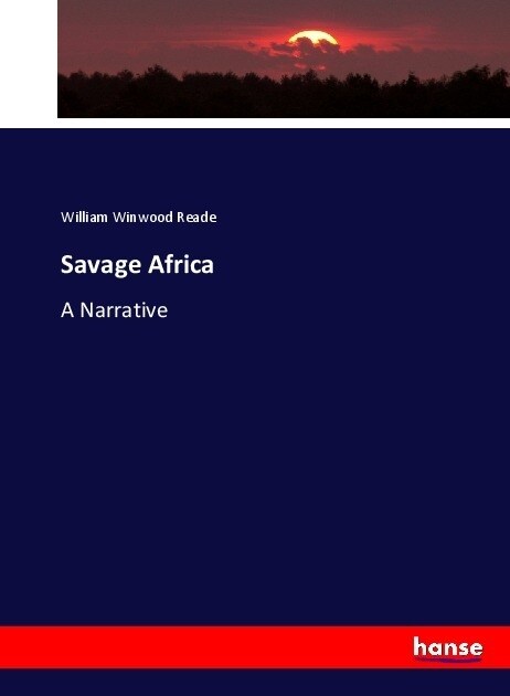 Savage Africa: A Narrative (Paperback)