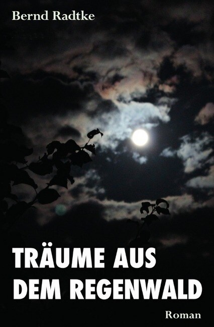 Traume aus dem Regenwald (Paperback)