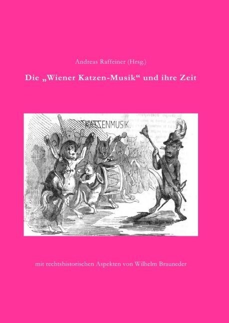 Die Wiener Katzenmusik und ihre Zeit (Paperback)