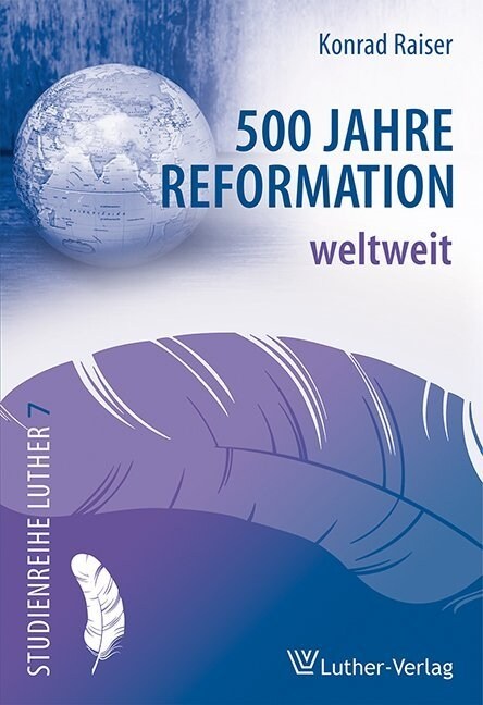 500 Jahre Reformation weltweit (Paperback)