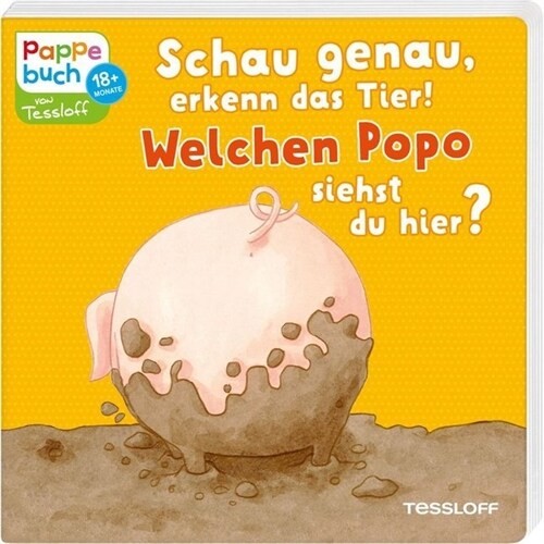 Schau genau, erkenn das Tier! Welchen Popo siehst du hier？ (Board Book)