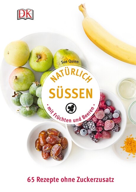 Naturlich sußen mit Fruchten und Beeren (Hardcover)