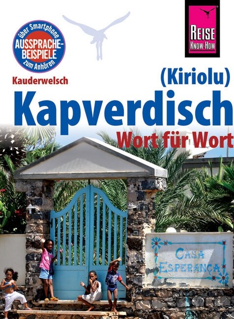 Reise Know-How Sprachfuhrer Kapverdisch (Kiriolu) - Wort fur Wort (Paperback)