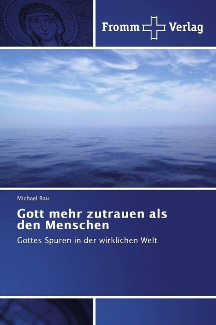 Gott mehr zutrauen als den Menschen (Paperback)