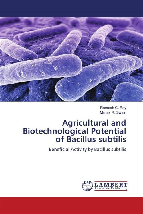 Agricultural and Biotechnological Potential of Bacillus subtilis (Paperback)