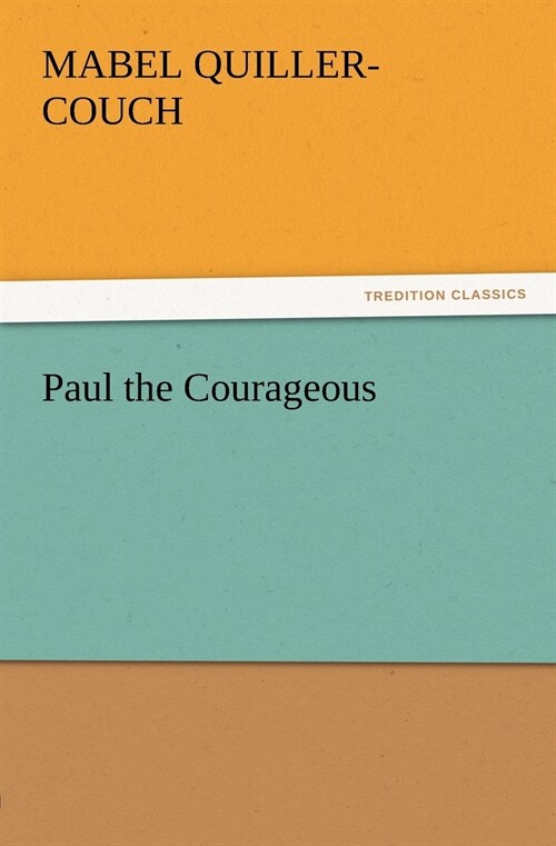 Paul the Courageous (Paperback)