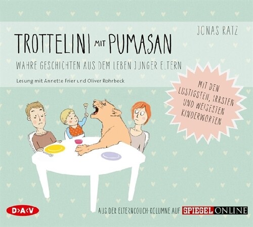 Trottelini mit Pumasan. Wahre Geschichten aus dem Leben junger Eltern, 1 Audio-CD (CD-Audio)