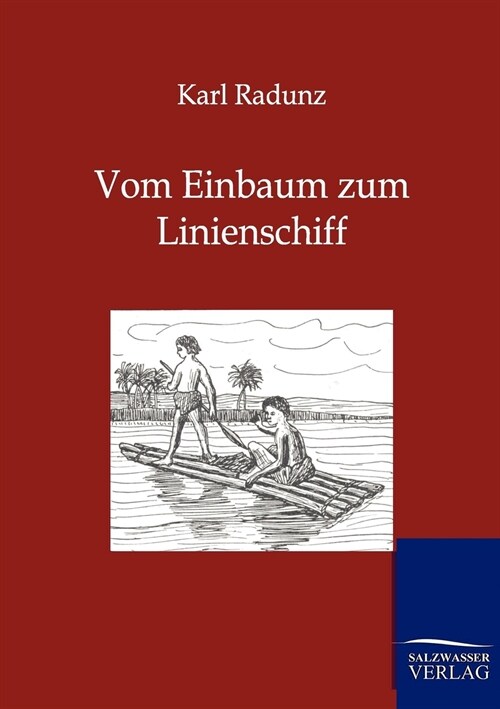 Vom Einbaum zum Linienschiff (Paperback)