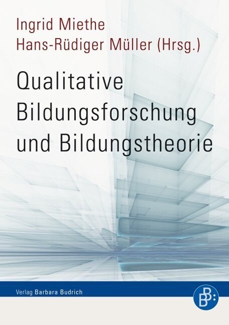 Qualitative Bildungsforschung und Bildungstheorie (Paperback)