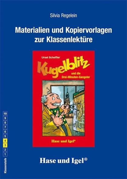 Materialien und Kopiervorlagen zur Klassenlekture: Kugelblitz und die Drei-Minuten-Gangster (Paperback)